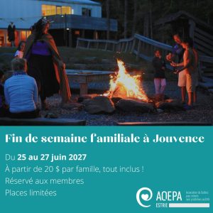 Aqepa Estrie Fin de semaine familiale à Jouvence 25 au 27 juin 2027 Tarif